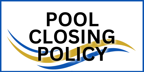 POOL CLOSING POLICY